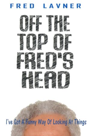 Book: Off the Top of Fred's Head, by Fred Lavner