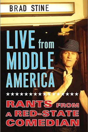 Live From Middle America Brad Stine book