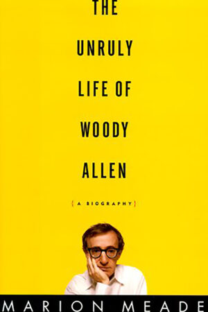 The Unruly Life of Woody Allen book